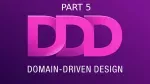 Tactical Design Patterns in DDD: Modeling Complex Domains Effectively