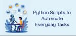 Master Python Scripting to Automate Your Daily Tasks Efficiently