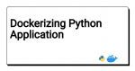 Dockerizing Python Application