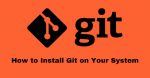 Installation and Setup Git