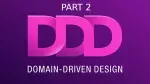 Domain-Driven Design (DDD) Paradigm: Introduction to Domain-Driven Design