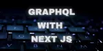 GraphQL with NEXT JS