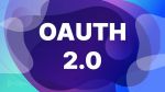 Open Authorization 2.0 (OAuth2.0) - Authorization Code Grant