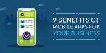 Top Benefits of Developing Mobile Apps for Small Businesses