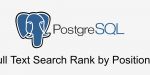 PostgreSQL Full Text Search Rank by Position